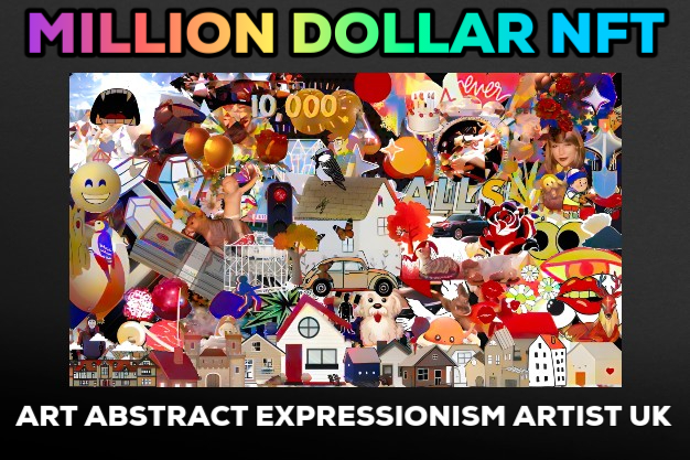 Potential Million Dollar NFT Called (Million Dollar NFT) – Art Abstract Expressionism Artist UK