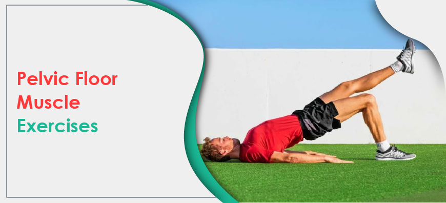 Pelvic floor Muscle Exercises