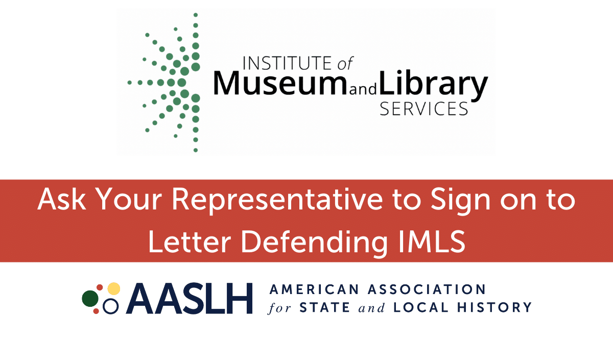 Defend the Institute of Museum and Library Services – AASLH
